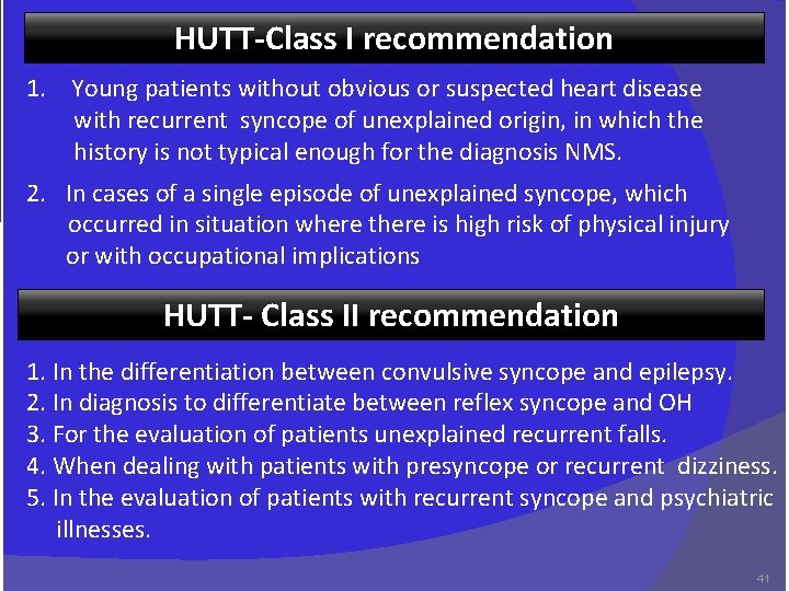 HUTT-Class I recommendation 1. Young patients without obvious or suspected heart disease with recurrent