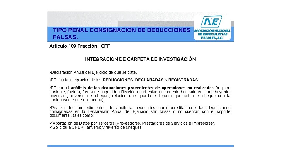 TIPO PENAL CONSIGNACIÓN DE DEDUCCIONES FALSAS. Artículo 109 Fracción I CFF INTEGRACIÓN DE CARPETA