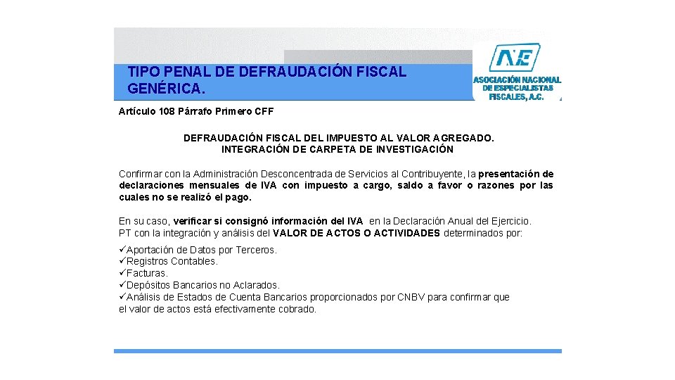 TIPO PENAL DE DEFRAUDACIÓN FISCAL GENÉRICA. Artículo 108 Párrafo Primero CFF DEFRAUDACIÓN FISCAL DEL