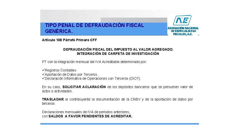 TIPO PENAL DE DEFRAUDACIÓN FISCAL GENÉRICA. Artículo 108 Párrafo Primero CFF DEFRAUDACIÓN FISCAL DEL