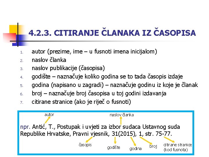 4. 2. 3. CITIRANJE ČLANAKA IZ ČASOPISA 1. 2. 3. 4. 5. 6. 7.