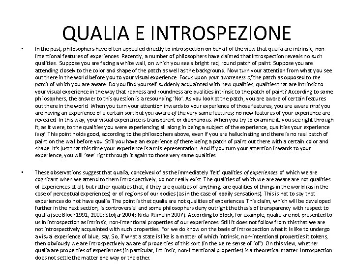 QUALIA E INTROSPEZIONE • In the past, philosophers have often appealed directly to introspection