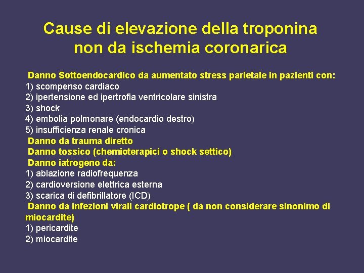 Cause di elevazione della troponina non da ischemia coronarica Danno Sottoendocardico da aumentato stress