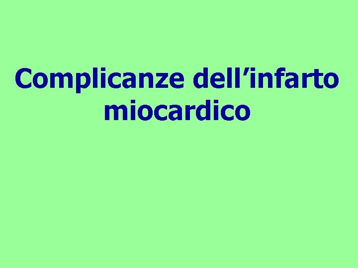 Complicanze dell’infarto miocardico 