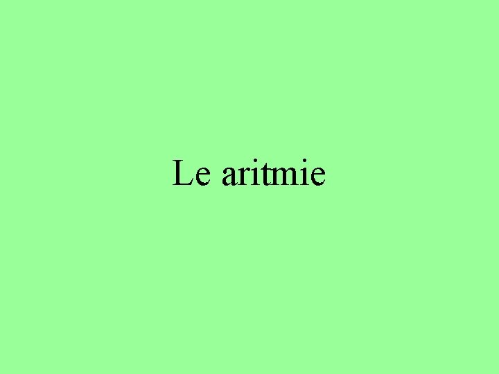 Le aritmie 