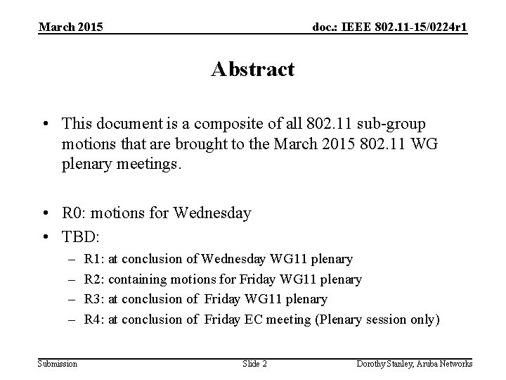 March 2015 doc. : IEEE 802. 11 -15/0224 r 1 Abstract • This document