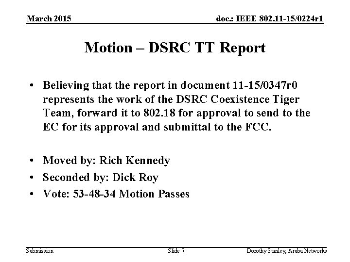 March 2015 doc. : IEEE 802. 11 -15/0224 r 1 Motion – DSRC TT