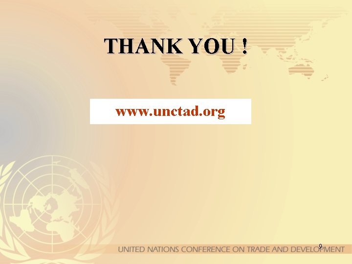 THANK YOU ! www. unctad. org 9 