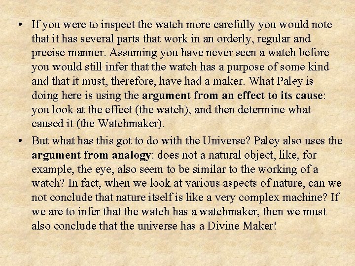  • If you were to inspect the watch more carefully you would note