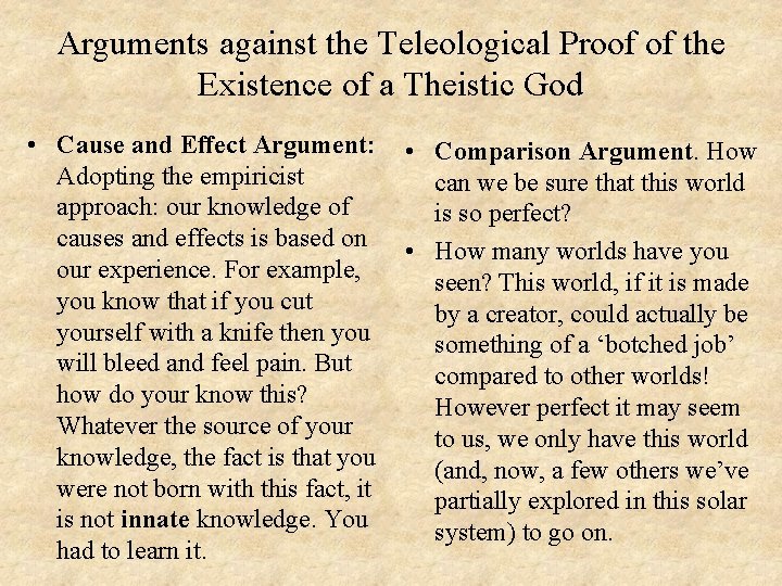 Arguments against the Teleological Proof of the Existence of a Theistic God • Cause