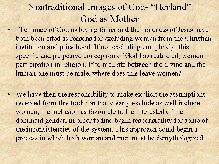 Nontraditional Images of God- “Herland” God as Mother • The image of God as
