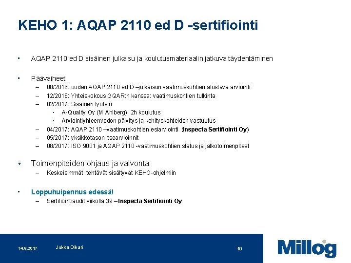 KEHO 1: AQAP 2110 ed D -sertifiointi • AQAP 2110 ed D sisäinen julkaisu