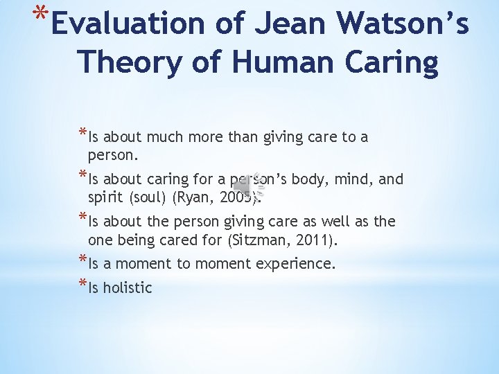 *Evaluation of Jean Watson’s Theory of Human Caring *Is about much more than giving