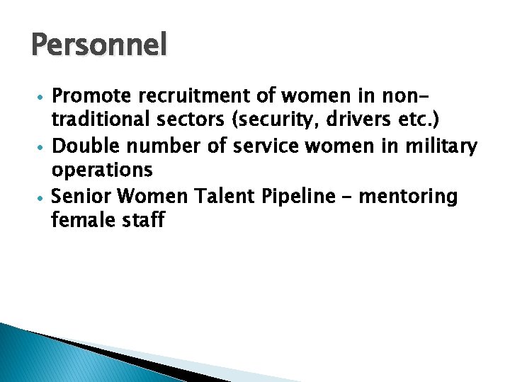 Personnel · · · Promote recruitment of women in nontraditional sectors (security, drivers etc.