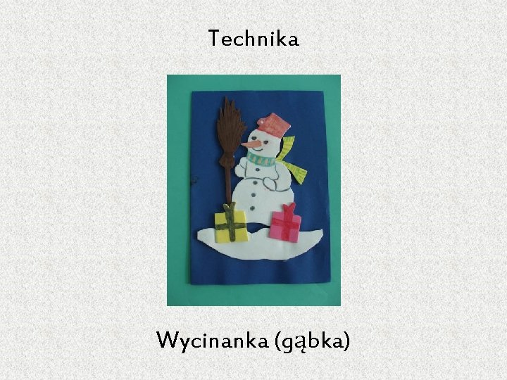 Technika Wycinanka (gąbka) 