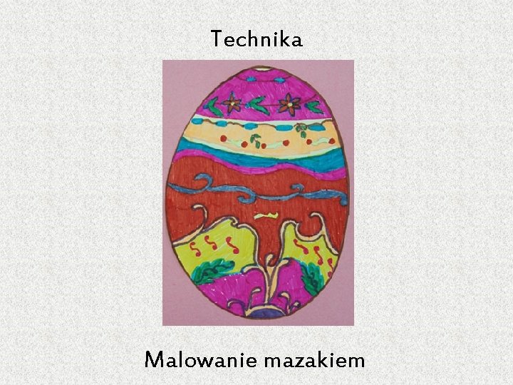 Technika Malowanie mazakiem 