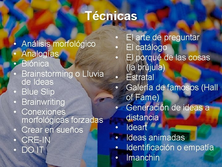 Técnicas • El arte de preguntar • Análisis morfológico • El catálogo • Analogías