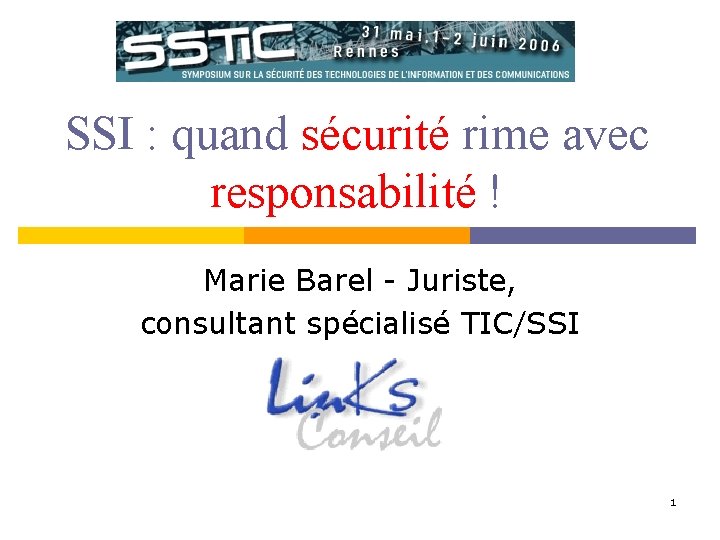SSI : quand sécurité rime avec responsabilité ! Marie Barel - Juriste, consultant spécialisé