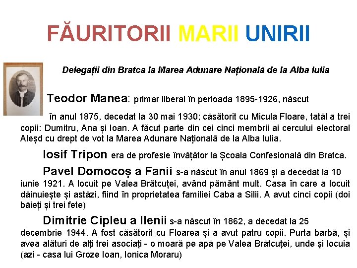 FĂURITORII MARII UNIRII Delegații din Bratca la Marea Adunare Națională de la Alba Iulia