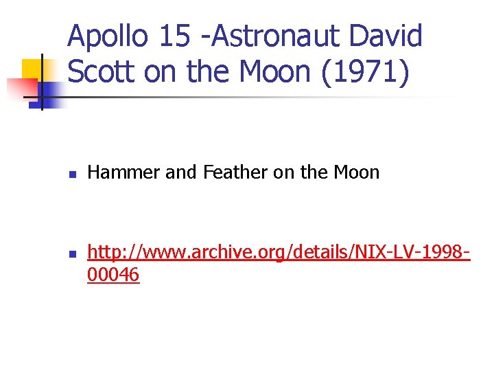 Apollo 15 -Astronaut David Scott on the Moon (1971) n n Hammer and Feather