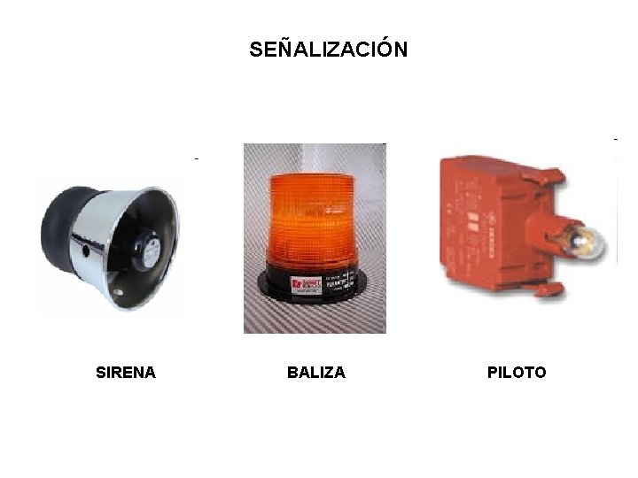 SEÑALIZACIÓN SIRENA BALIZA PILOTO 