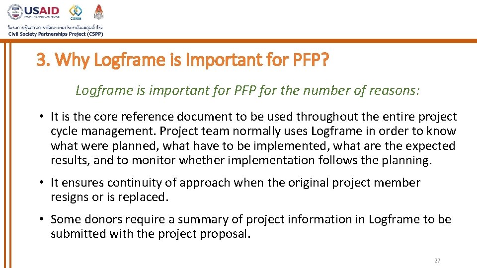 3. Why Logframe is Important for PFP? Logframe is important for PFP for the