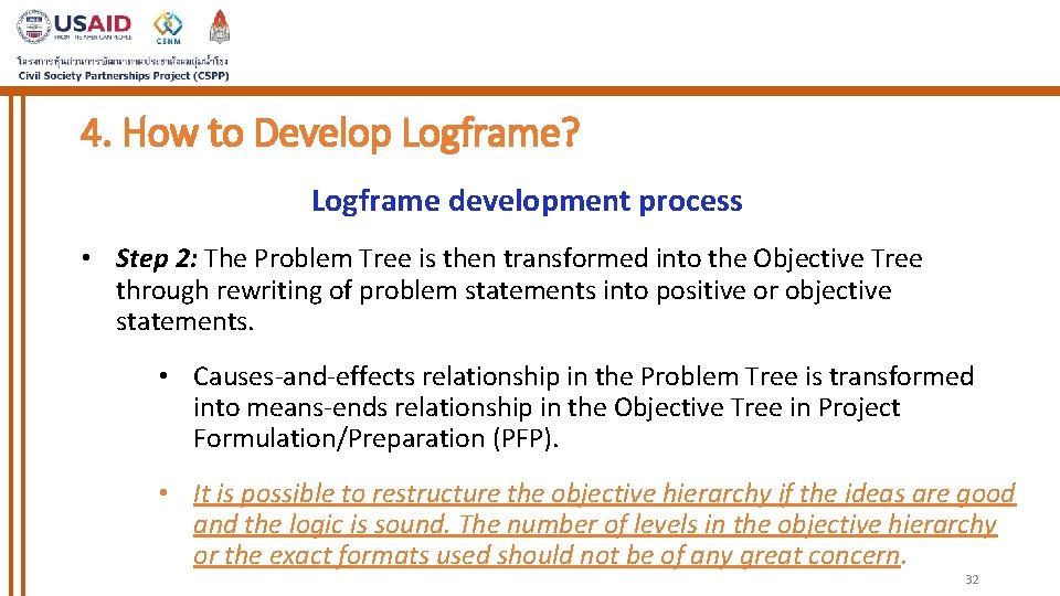 4. How to Develop Logframe? Logframe development process • Step 2: The Problem Tree