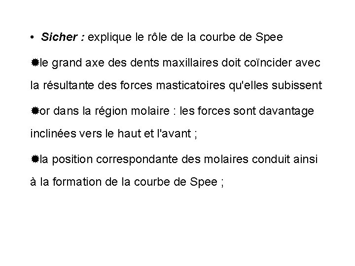  • Sicher : explique le rôle de la courbe de Spee le grand