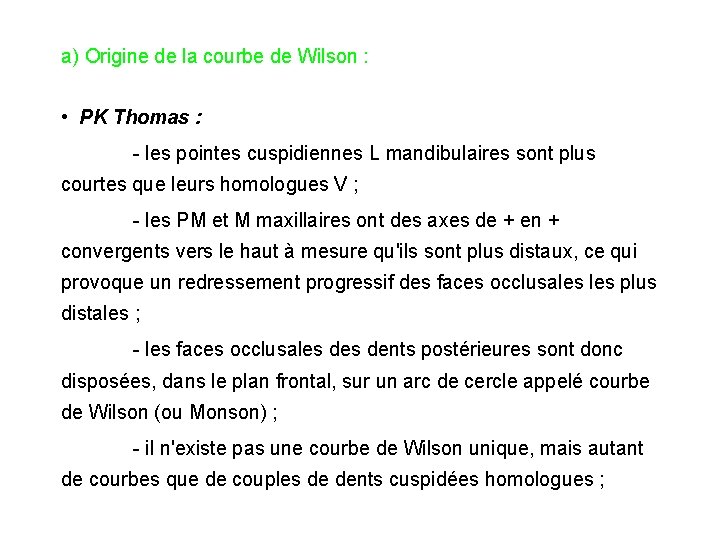 a) Origine de la courbe de Wilson : • PK Thomas : - les