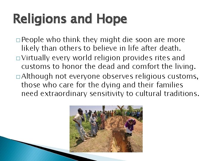 Religions and Hope � People who think they might die soon are more likely