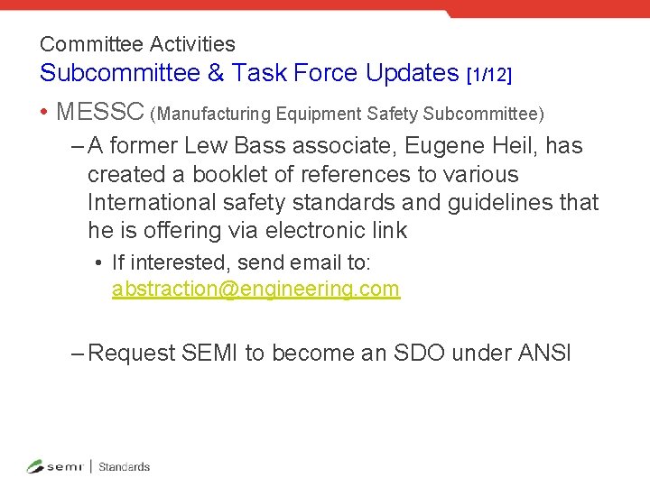 Committee Activities Subcommittee & Task Force Updates [1/12] • MESSC (Manufacturing Equipment Safety Subcommittee)