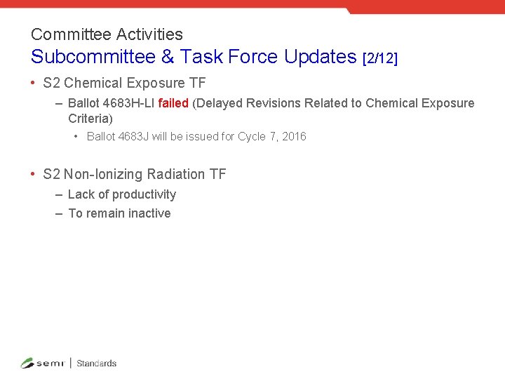 Committee Activities Subcommittee & Task Force Updates [2/12] • S 2 Chemical Exposure TF
