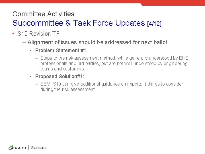 Committee Activities Subcommittee & Task Force Updates [4/12] • S 10 Revision TF –
