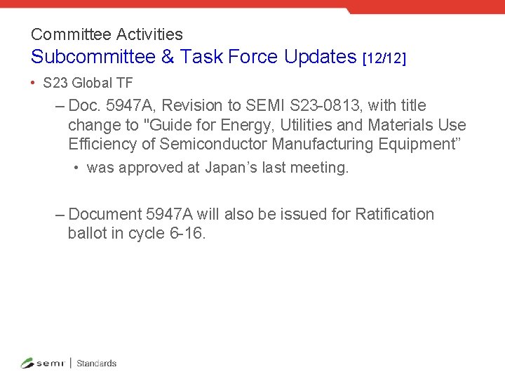 Committee Activities Subcommittee & Task Force Updates [12/12] • S 23 Global TF –