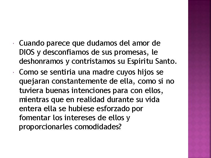  Cuando parece que dudamos del amor de DIOS y desconfiamos de sus promesas,