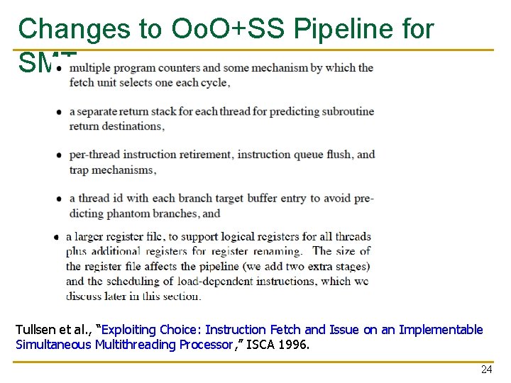 Changes to Oo. O+SS Pipeline for SMT Tullsen et al. , “Exploiting Choice: Instruction