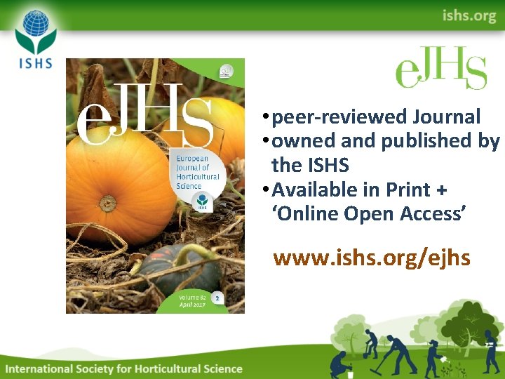  • peer-reviewed Journal • owned and published by the ISHS • Available in