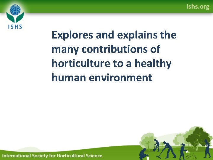Explores and explains the many contributions of horticulture to a healthy human environment 