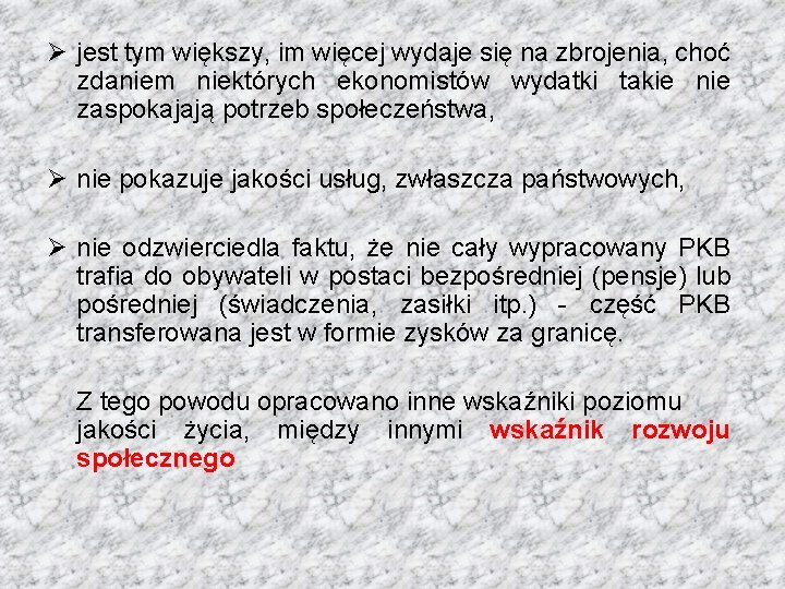 Ø jest tym większy, im więcej wydaje się na zbrojenia, choć zdaniem niektórych ekonomistów