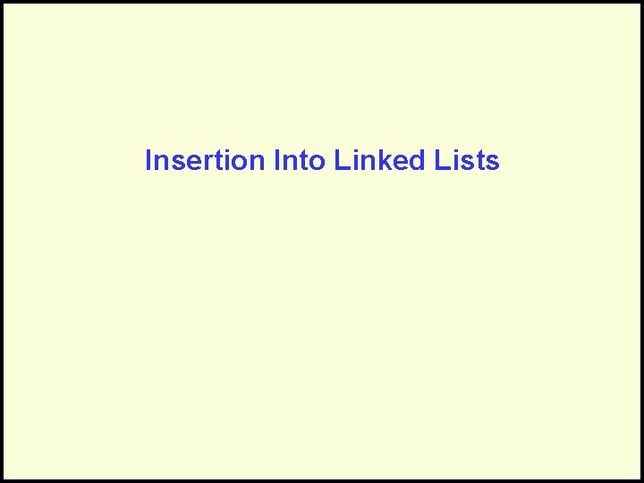 Insertion Into Linked Lists 