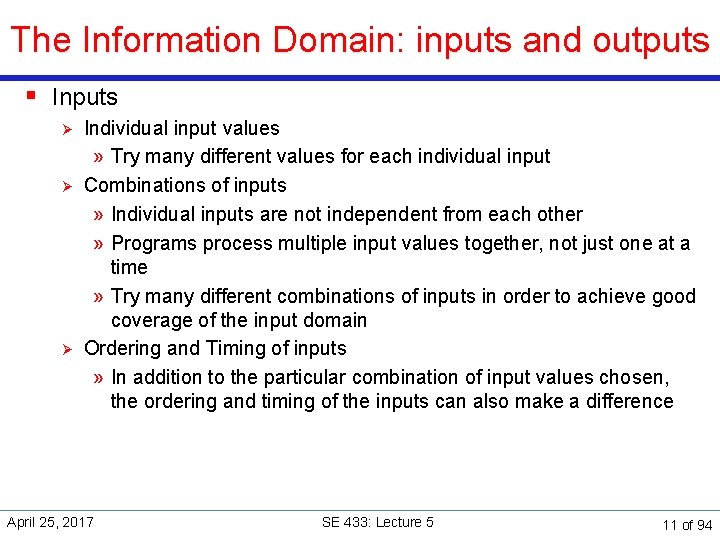 The Information Domain: inputs and outputs § Inputs Ø Ø Ø Individual input values