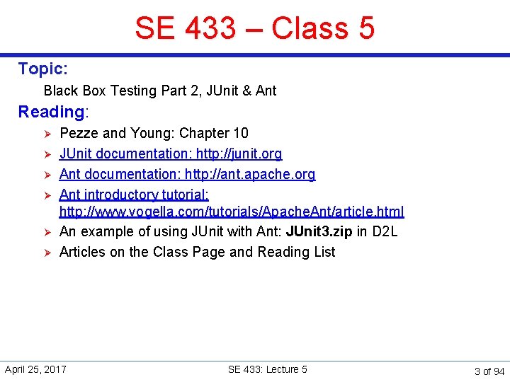 SE 433 – Class 5 Topic: Black Box Testing Part 2, JUnit & Ant