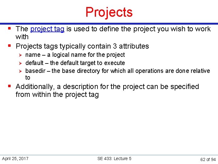 Projects § The project tag is used to define the project you wish to