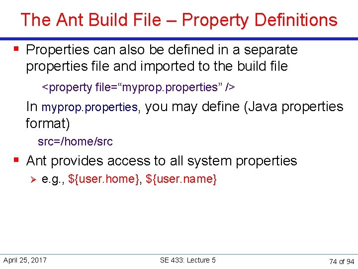 The Ant Build File – Property Definitions § Properties can also be defined in