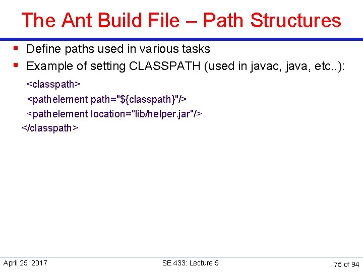 The Ant Build File – Path Structures § Define paths used in various tasks