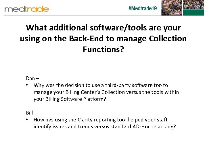 What additional software/tools are your using on the Back-End to manage Collection Functions? Dan