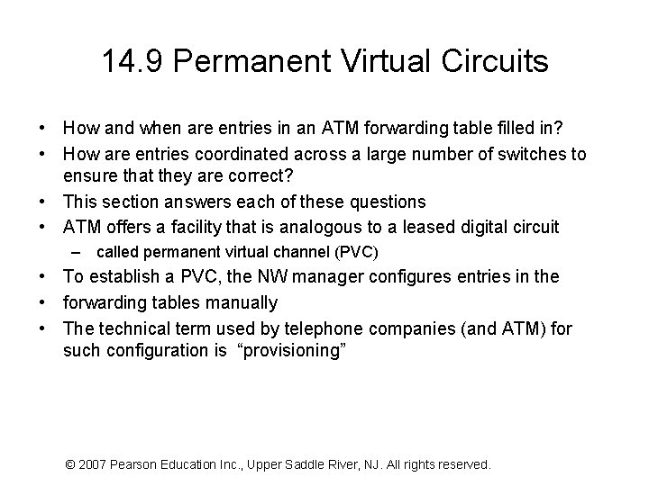 14. 9 Permanent Virtual Circuits • How and when are entries in an ATM