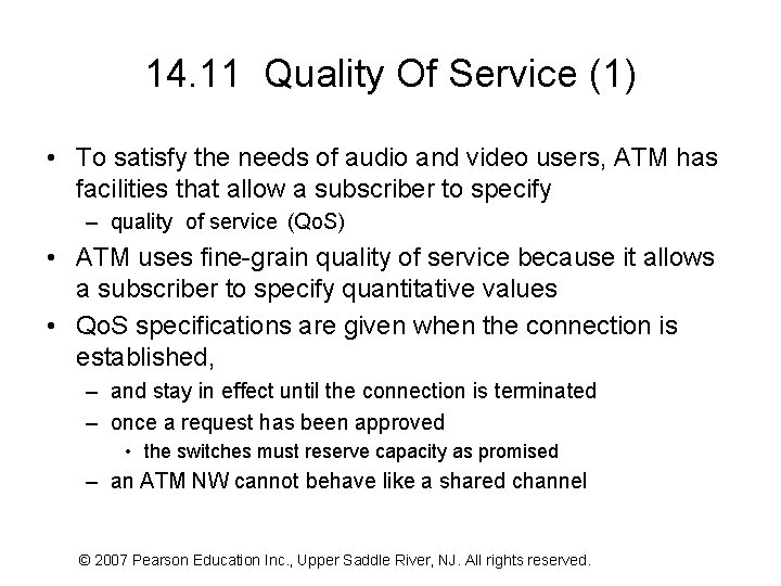 14. 11 Quality Of Service (1) • To satisfy the needs of audio and