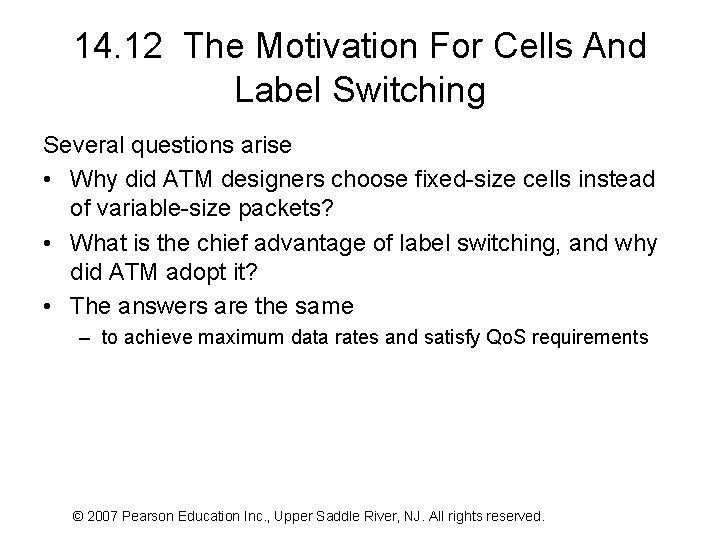 14. 12 The Motivation For Cells And Label Switching Several questions arise • Why