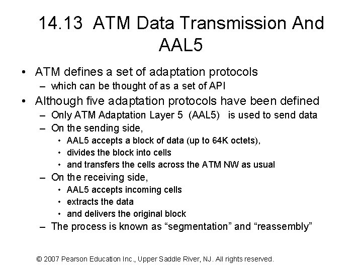 14. 13 ATM Data Transmission And AAL 5 • ATM defines a set of